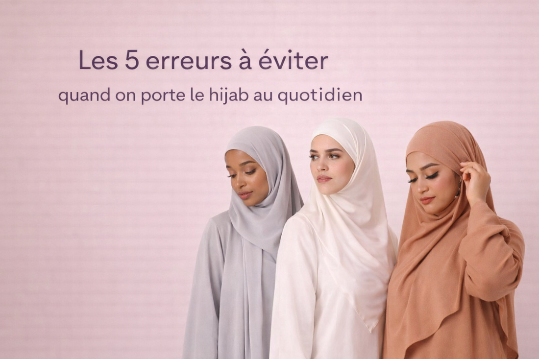 5 erreurs à éviter quand on porte le hijab au quotidien