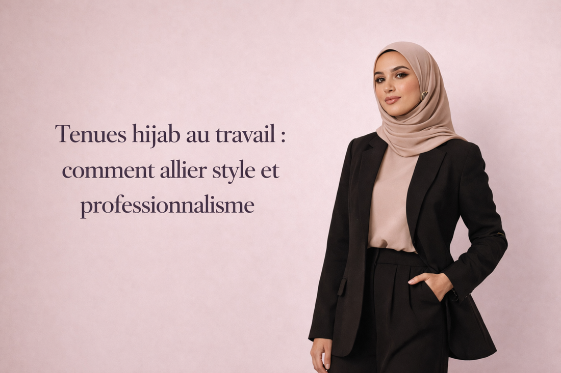 Tenues hijab au travail : comment allier style, élégance et professionnalisme